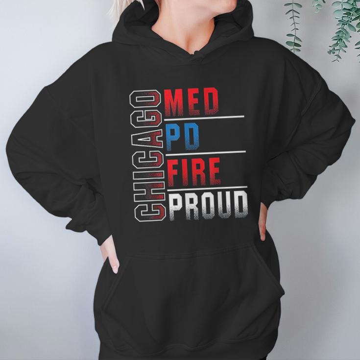 Chicago Med Chicago Pd Chicago Fire Chicago Proud Hoodie Gifts for Women