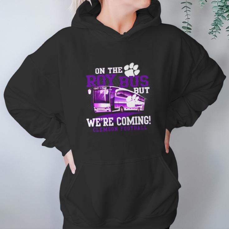 Clemson Roy Bus We Are Coming Hoodie Gifts for Women