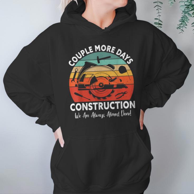 Couple More Days Construction We’Re Always Almost Done Retro Hoodie Gifts for Women