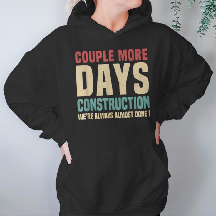 Couple More Days Construction We’Re Always Almost Done V16 Hoodie Gifts for Women