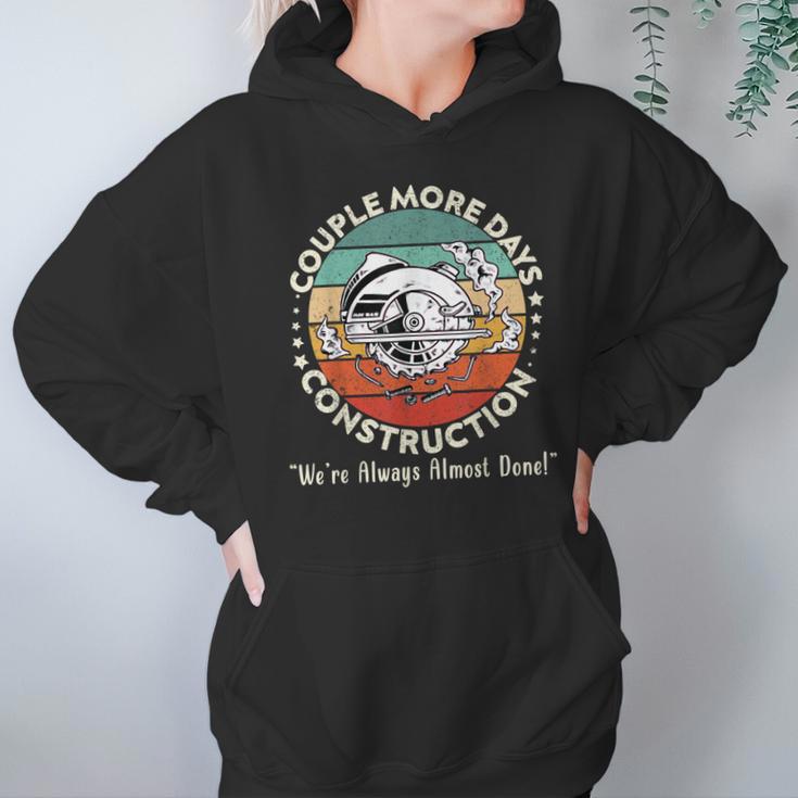 Couple More Days Construction We’Re Always Almost Done V56 Hoodie Gifts for Women