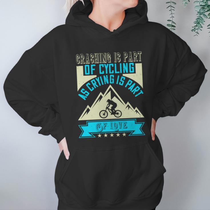 Crashing Is Part Of Cycling As Crying Is Part Of Love Hoodie Gifts for Women