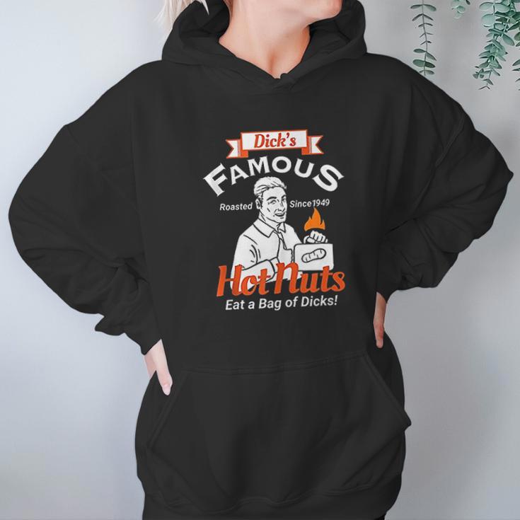 Dicks Famous Hot Nuts Eat A Bag Of Dicks Hoodie Gifts for Women