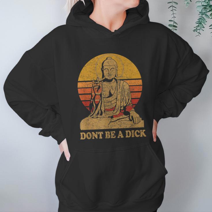 Dont Be A Dick Gift Funny Buddha Gift Vintage Distressed Gift Hoodie Gifts for Women