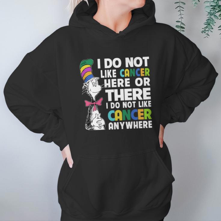 Dr Seuss I Do Not Like Cancer Here Or There Or Anywhere Shirt Hoodie Gifts for Women