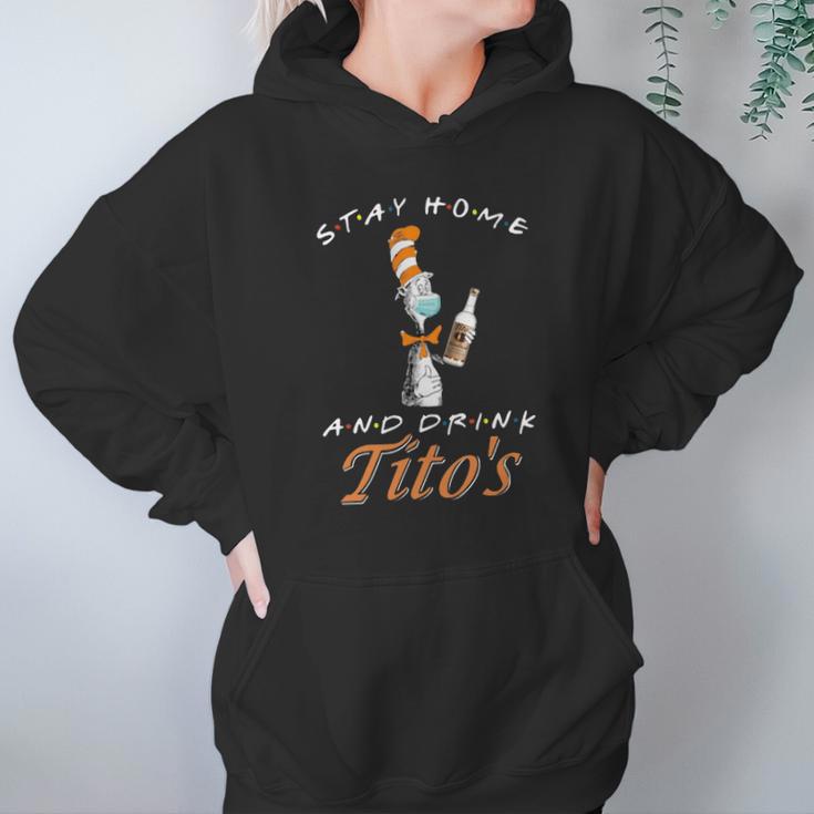 Dr Seuss Stay Home And Drink Tito’S Coronavirus Shirt Hoodie Gifts for Women