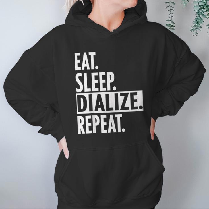 Eat Sleep Dialize Repeat Tech Hoodie Gifts for Women