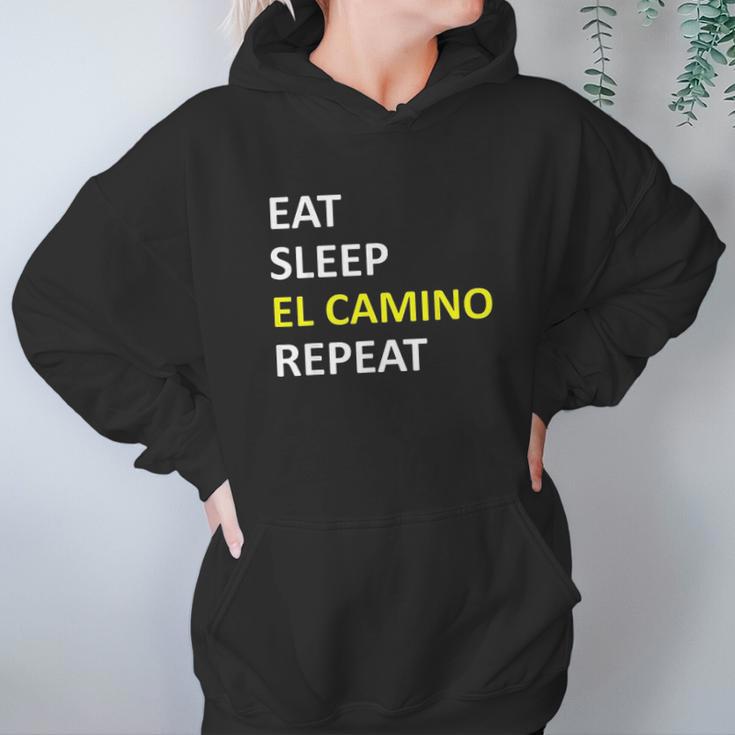 Eat Sleep El Camino Repeat Hoodie Gifts for Women