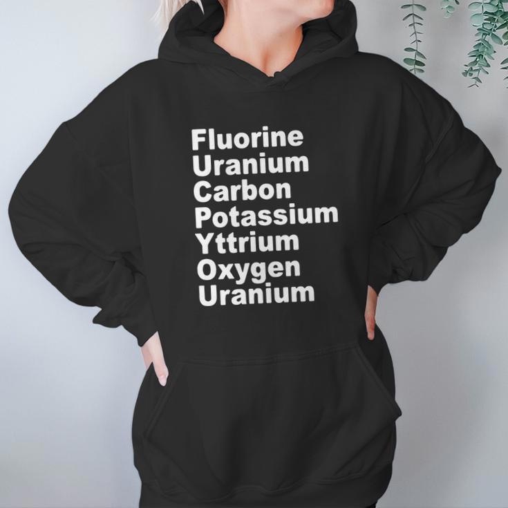 Fluorine Uranium Carbon Potassium Yttrium Oxygen Uranium Hoodie Gifts for Women