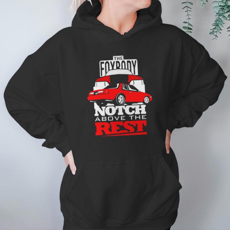 The Fox Body Notch Above The Rest Hoodie Gifts for Women