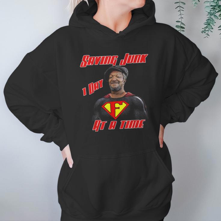 Fred Sanford Saying Junk 1 Day At A Time Hoodie Gifts for Women