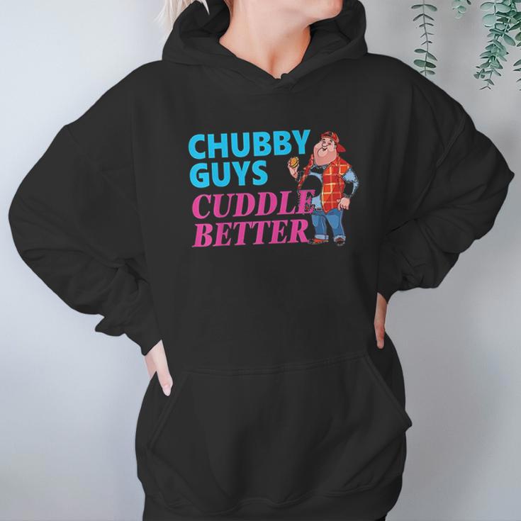 Funny Fat Guy Chubby Guys Cuddle Better Zany Brainy Hoodie Gifts for Women