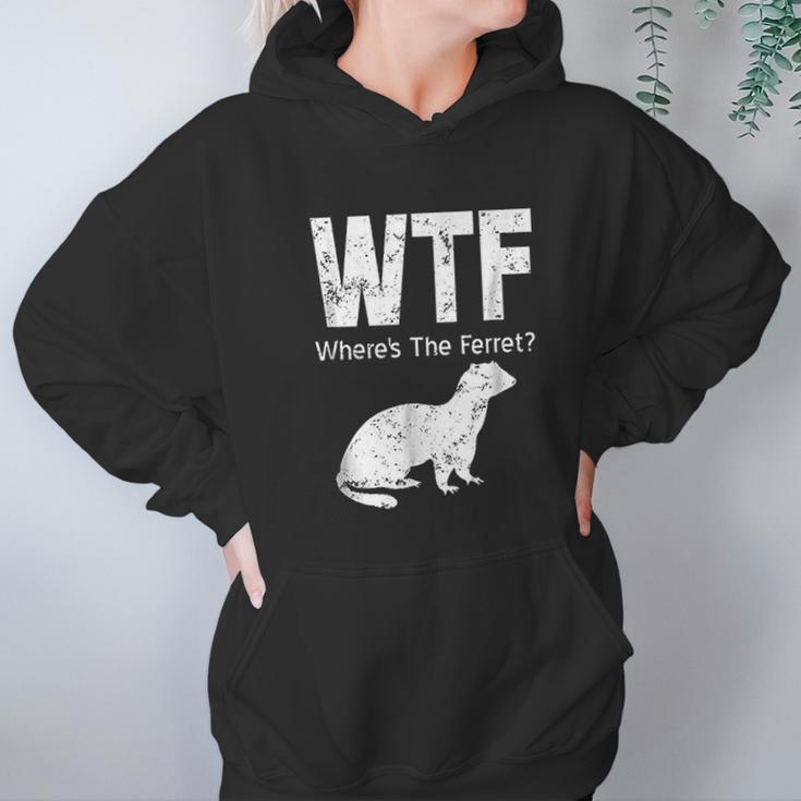 Funny Ferret Wtf Where Is The Ferret Gift Hoodie Gifts for Women