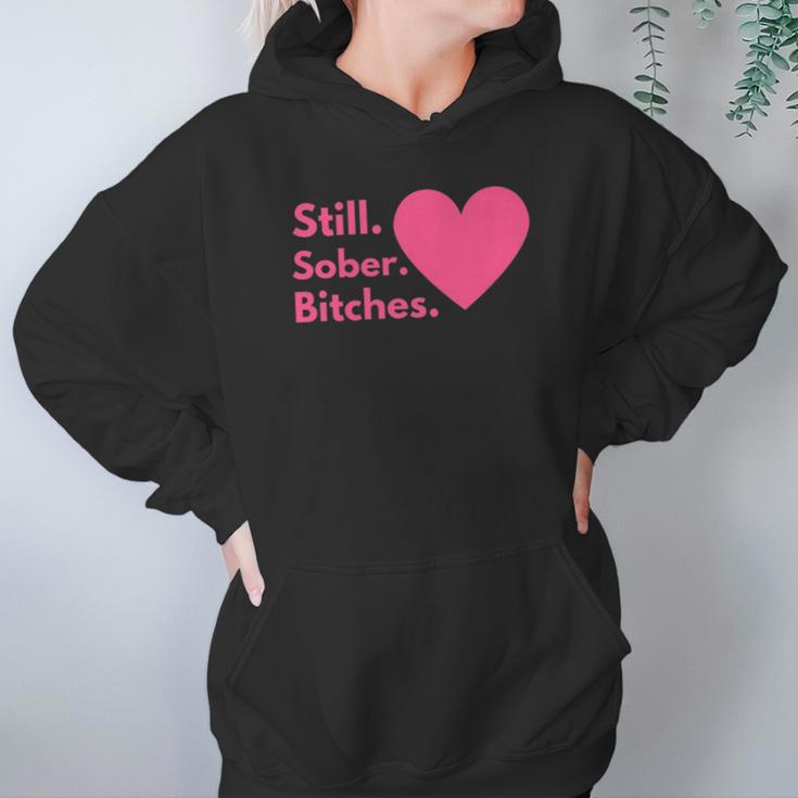 Funny Sobriety Recovery Aa Na - Still Sober Bitches Hoodie Gifts for Women