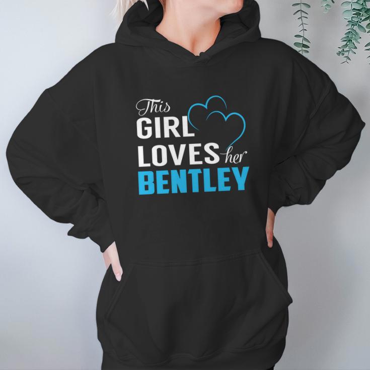 This Girl Loves Her Bentley Name Shirts Hoodie Gifts for Women