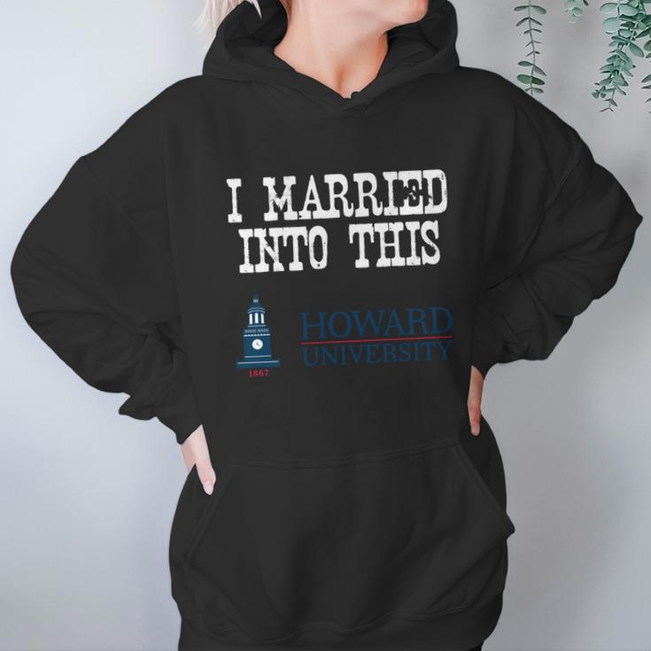 Howard University Married Into I Married Into This Hoodie Gifts for Women