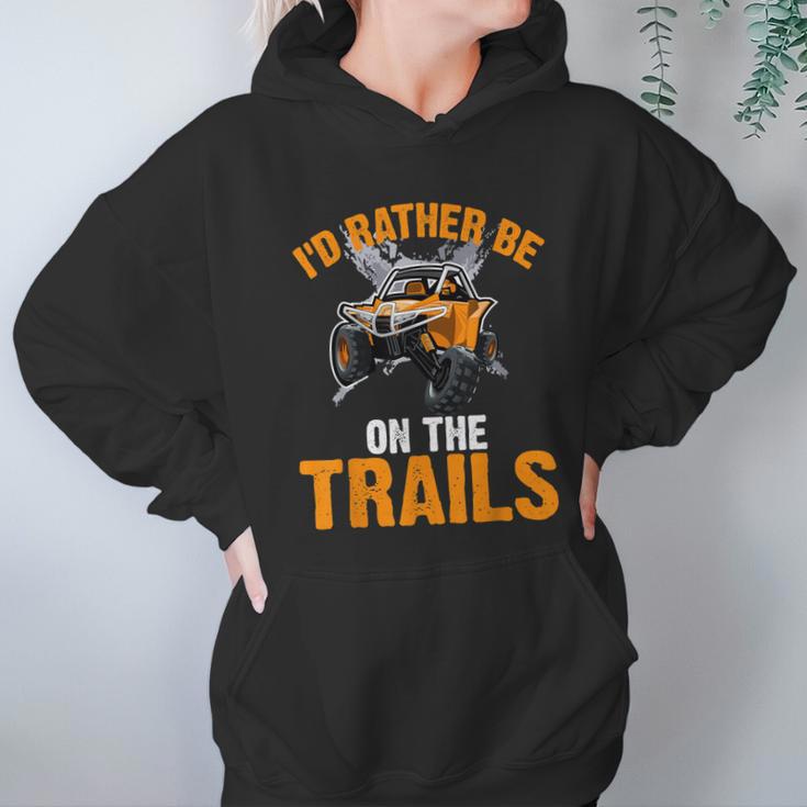 Id Rather Be On The Trails Atv Utv Side By Side Designs Hoodie Gifts for Women