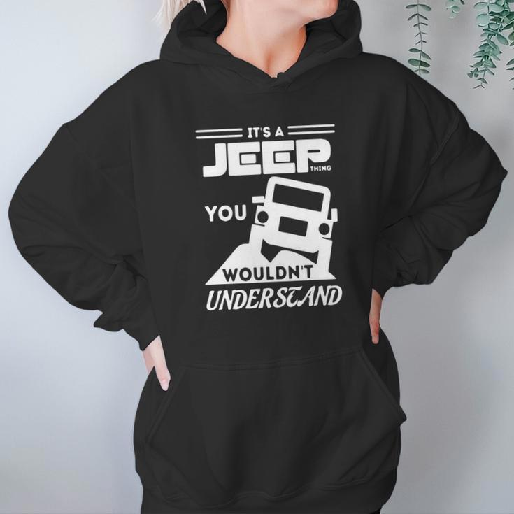 Its A Jeep ThingShirt You Wouldnt Understand Hoodie Gifts for Women