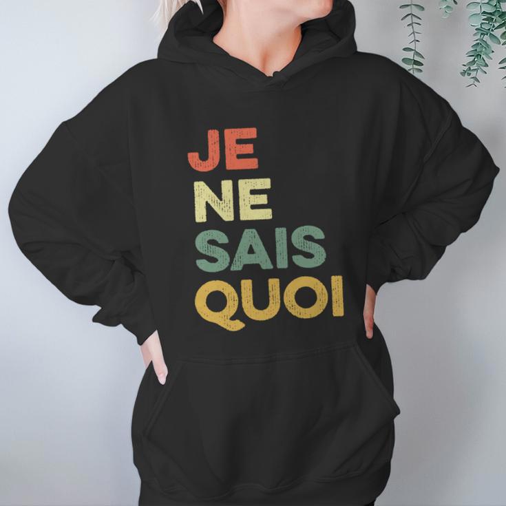 Je Nai Sais Quoi Funny French Idiom France Francais Frances Gift Hoodie Gifts for Women