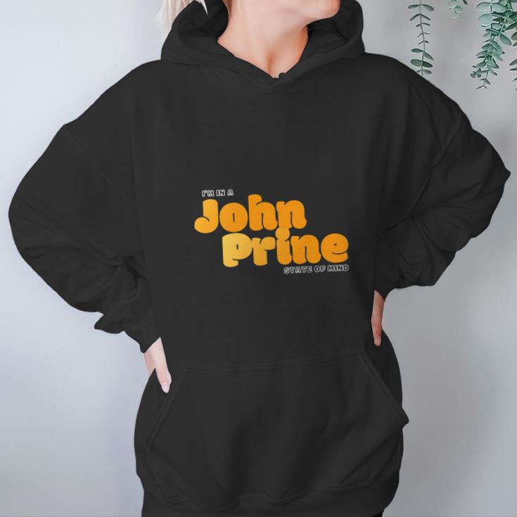 I Am In A John Prine State Of Mind Hoodie Gifts for Women