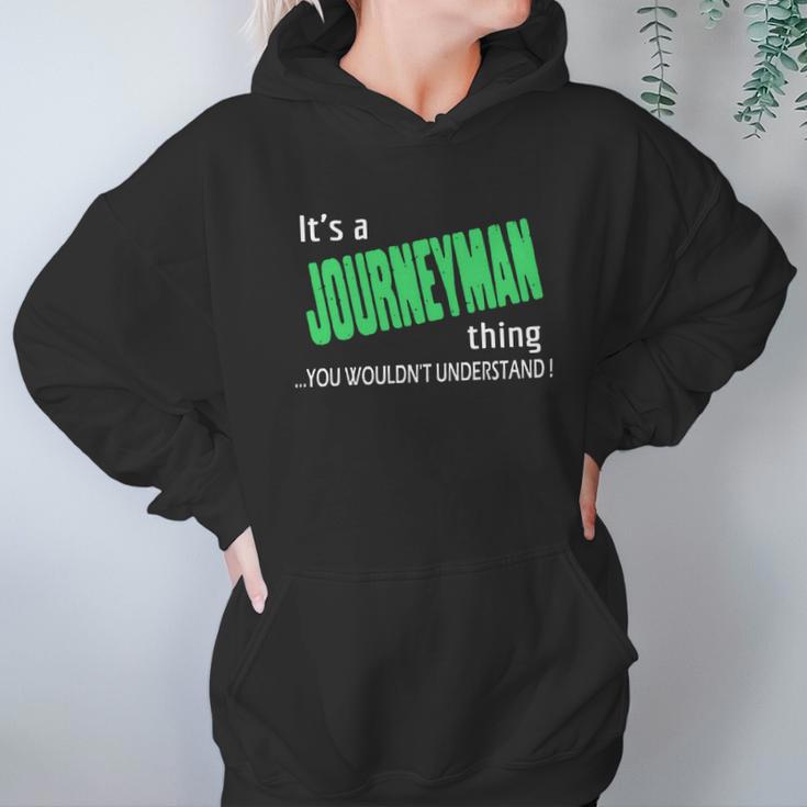 Journeyman Thing - Im Journeyman - Teeforjourneyman Hoodie Gifts for Women