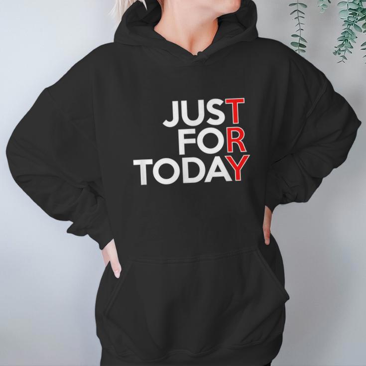 Just For Today Try Alcoholics Aa Narcotics Na Anonymous Graphic Design Printed Casual Daily Basic Hoodie Gifts for Women