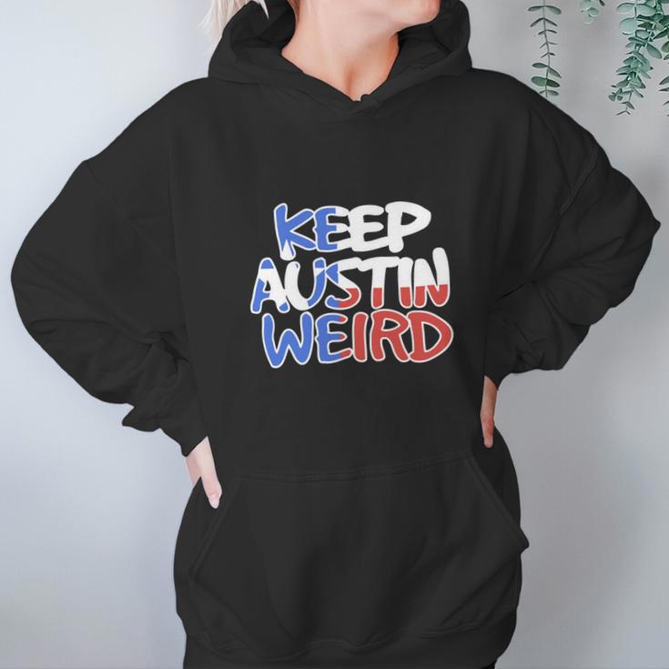 Keep Austin Weird Quotes Hoodie Gifts for Women