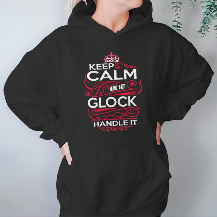 Keep Calm And Let Glock Handle It - Glock Tee Shirt Glock Shirt Glock Hoodie Glock Family Glock Tee Glock Name Glock Kid Glock Sweatshirt Glock Lifestyle Glock Names Hoodie Gifts for Women