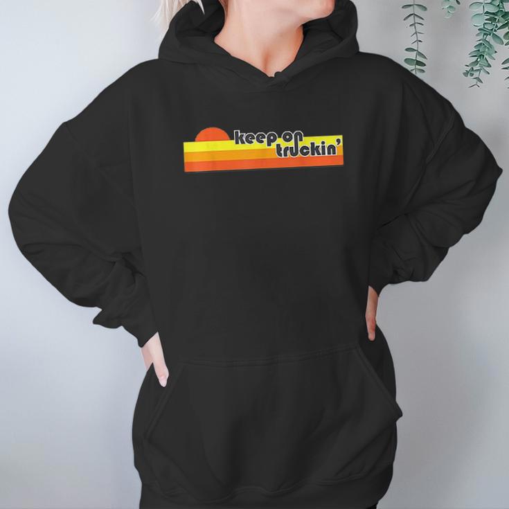 Keep On Truckin Hoodie Gifts for Women