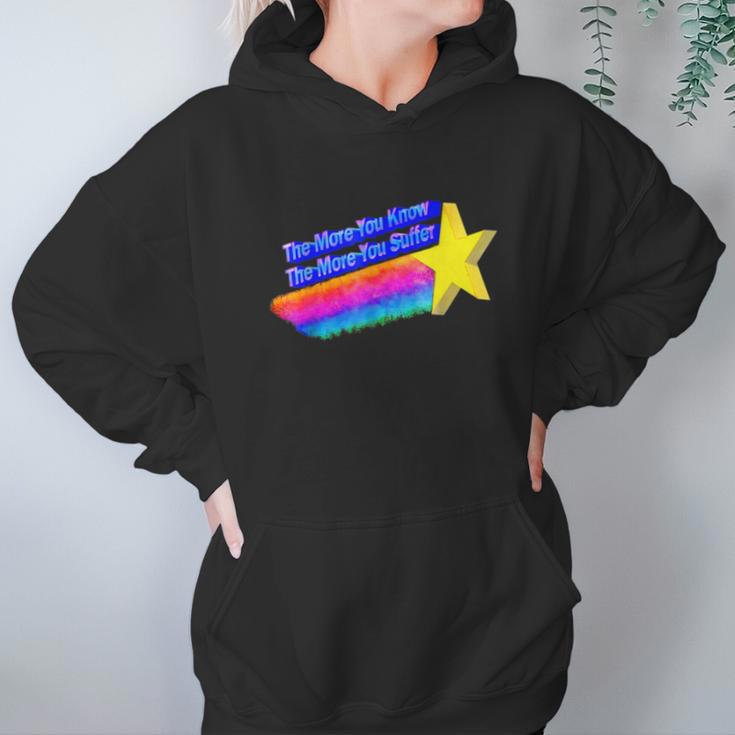 The More You Know The More You Suffer Hoodie Gifts for Women