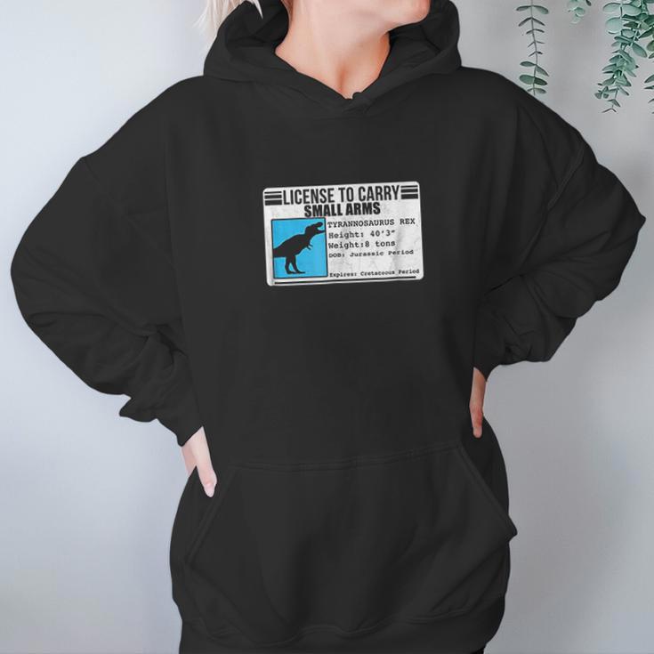 License To Carry Small Arms Tyrannosaurus Rex Hoodie Gifts for Women