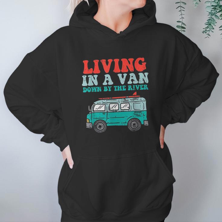 Living In A Van Down By The River L Nomad Road Trip Travel Hoodie Gifts for Women