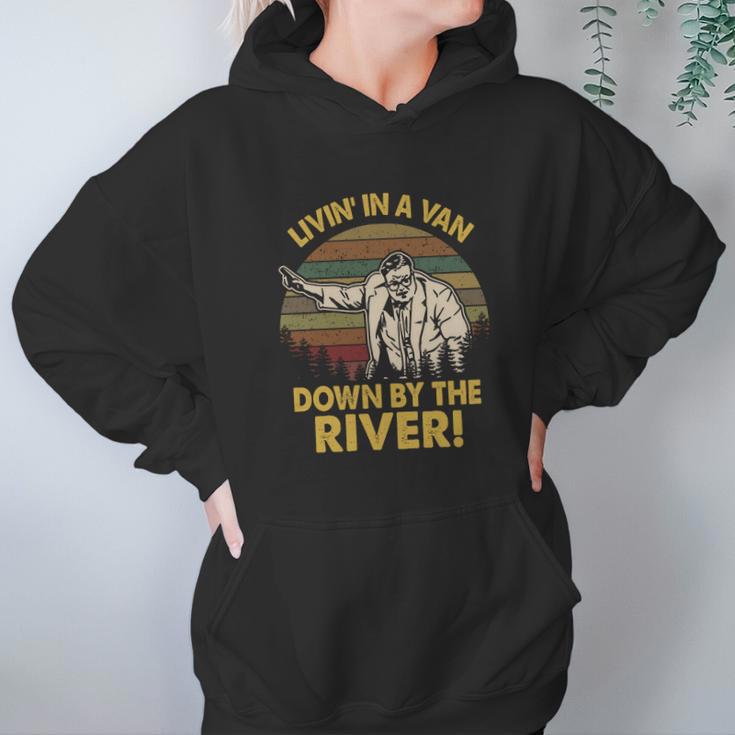 Living In A Van Down By The River Vintage Hoodie Gifts for Women