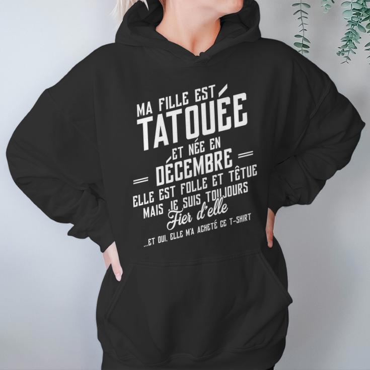 Ma Fille Est Tatouee Et Nee En Decembre Hoodie Gifts for Women