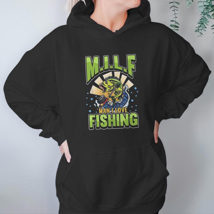 Milf Man I Love Fishing Fisherman Milf Man Love Angler Hoodie Gifts for Women