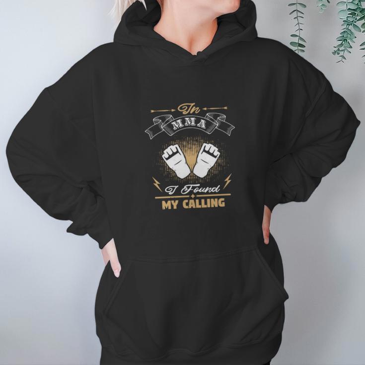 In Mma I Found My Calling Hoodie Gifts for Women