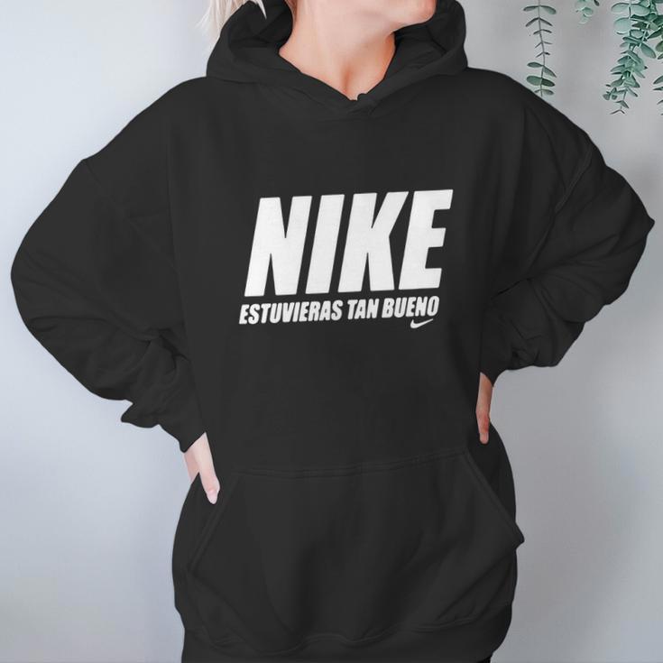 Nike Estuvieras Tan Bueno Hoodie Gifts for Women