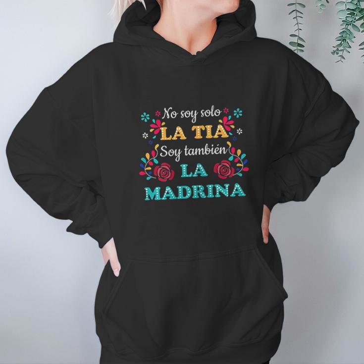 No Soy Solo La Tia Soy Tambien La Madrina Hoodie Gifts for Women