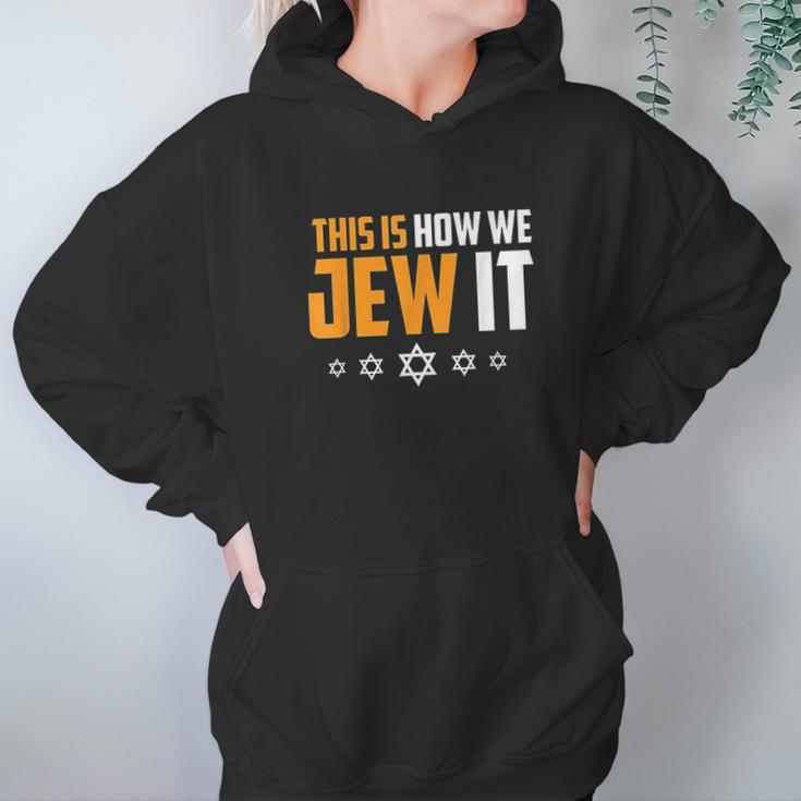 This Is Not How We Jew It Hoodie Gifts for Women