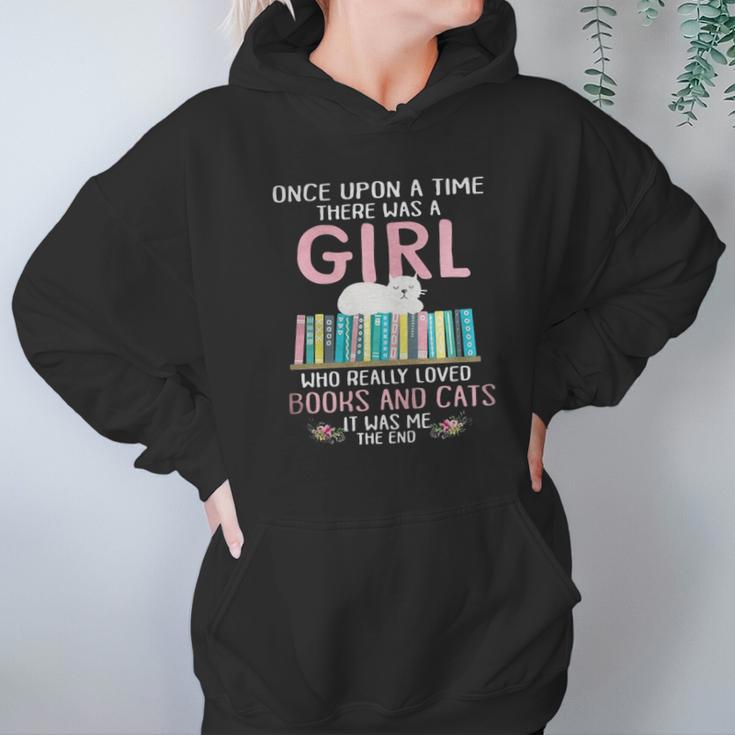 Once Upon A Time There Was A Girl Who Really Loved Books And Cats It Was Me Hoodie Gifts for Women