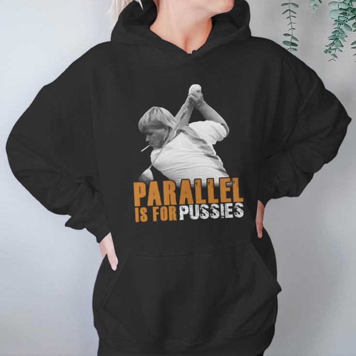 Parallel Is For PussiesShirt Hoodie Gifts for Women