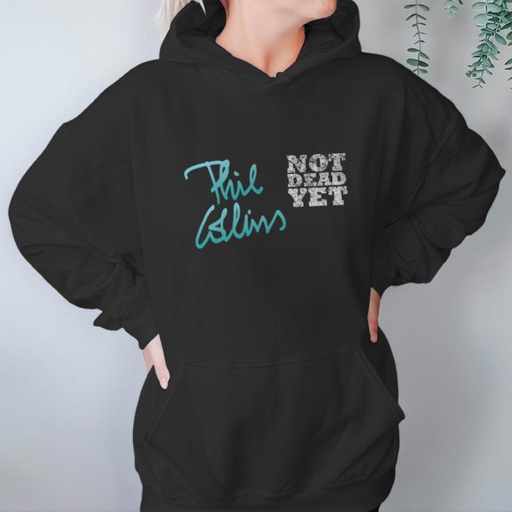 Phil Collins Not Dead Yet Hoodie Gifts for Women