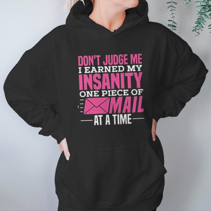 Postal Woker Dont Judge Me I Earned My Insanity One Piece Of Mail At A Time Hoodie Gifts for Women