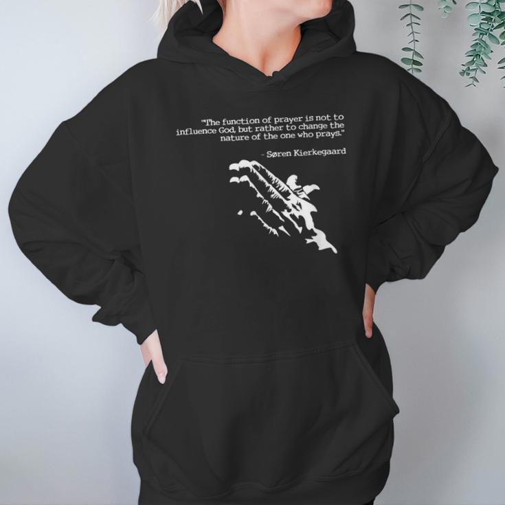 Prayer And Faith Quote Kierkegaard Praying Gift Hoodie Gifts for Women