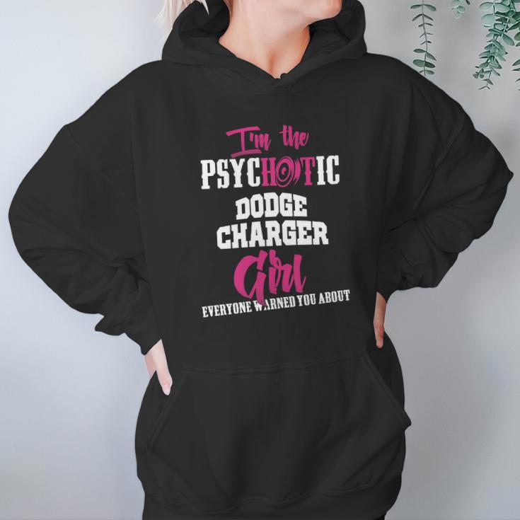 Im The Psychotic Dodge Charger Girl Tshirt Hoodie Gifts for Women