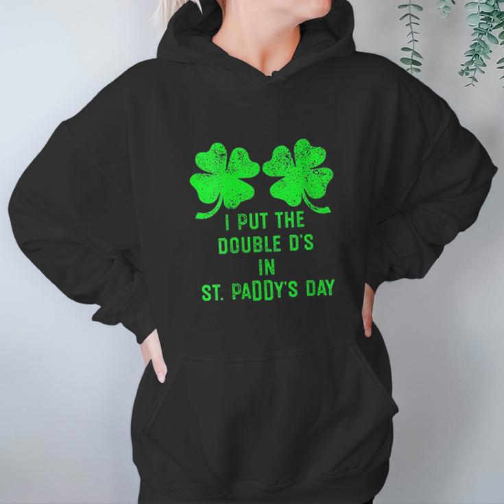 I Put Double Ds St Paddys Day Funny St Patricks Clover Hoodie Gifts for Women