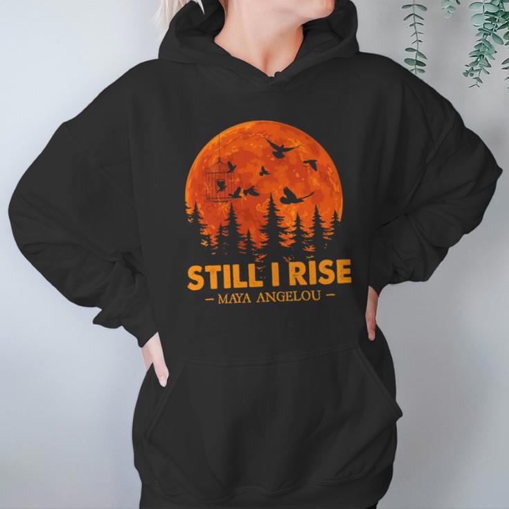 Still I Rise Maya Angelou Hoodie Gifts for Women