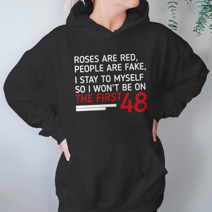 Roses Are Red People Are Fake I Stay To Myself 48 Hoodie Gifts for Women