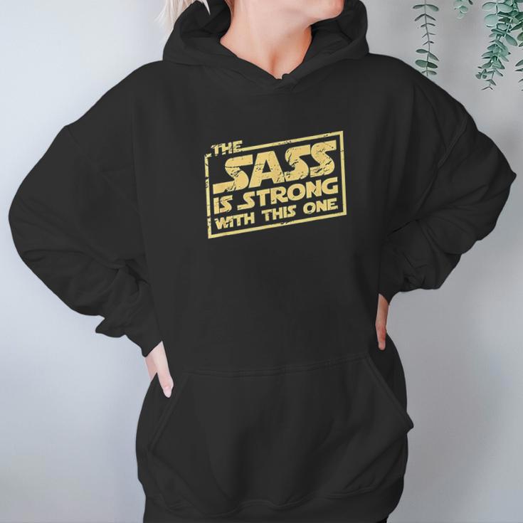 The Sass Is Strong With This One Hoodie Gifts for Women