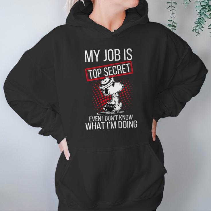 Snoopy My Job Is Top Secret Even I Dont Shirt Hoodie Gifts for Women